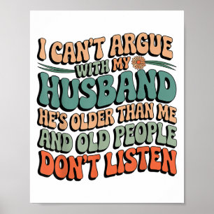 Poster Não posso discutir com meu marido. Ele é mais velh