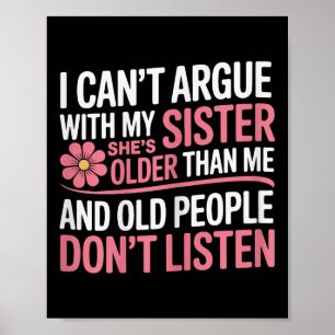 Poster Não posso discutir com minha irmã ela é mais velha