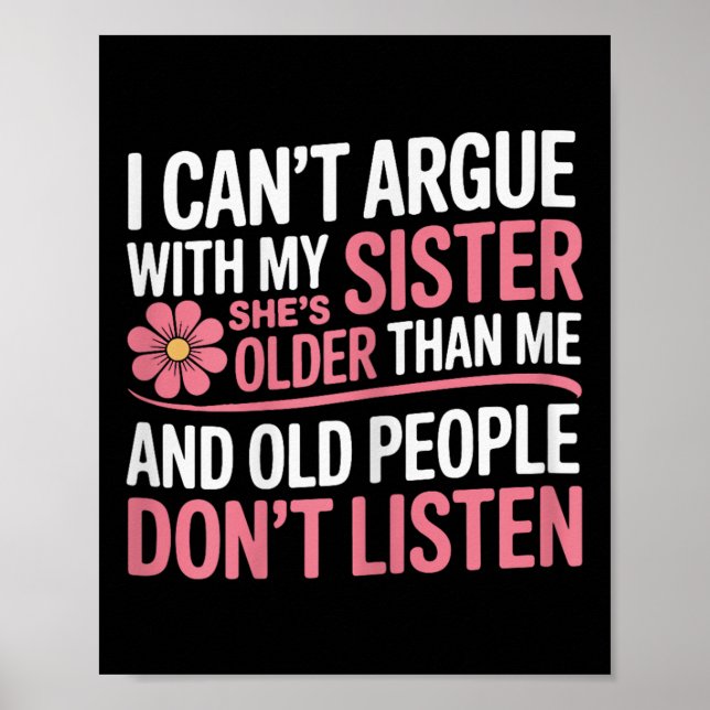 Poster Não posso discutir com minha irmã ela é mais velha (Frente)