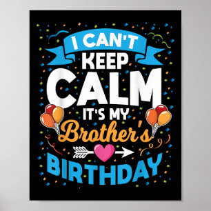 Poster Não posso ficar calmo É o meu irmão Aniversário
