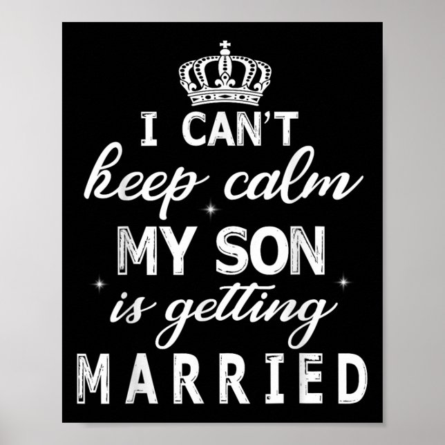 Poster Não Posso Manter a Calma Meu Filho Está Casando Fe (Frente)
