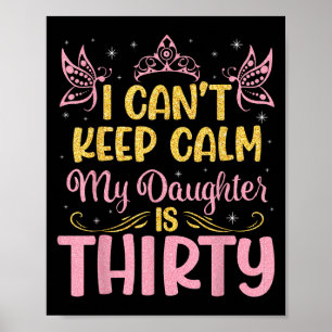 Poster Não Posso Manter a Calma Minha Filha Tem 30 Anos d