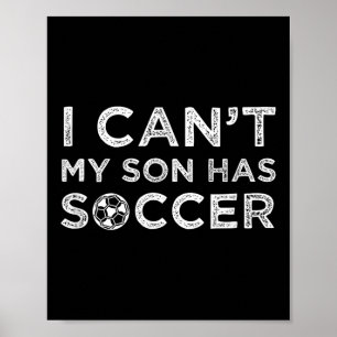 Poster Não Posso Meu Filho Tem Futebol Pai ou Mãe Engraça
