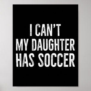 Poster Não Posso Minha Filha Tem Futebol Retrô Desgastido