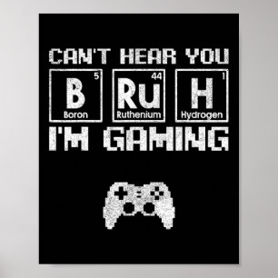 Poster Não Posso Ouvir Você, Cara, Estou Jogando Vídeo Ga