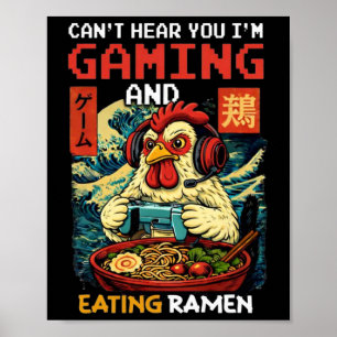 Poster Não Posso Ouvir Você Estou Jogando E Comendo Ramen