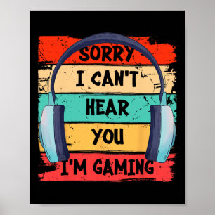 Poster Não Posso Ouvir Você Estou Jogando Vintage Gamer H