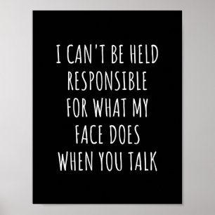 Poster não posso ser responsabilizado pelo que meu rosto