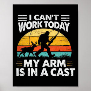 Poster Não Posso Trabalhar Hoje Meu Braço Está Em Gesso V