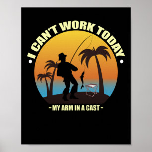 Poster Não posso trabalhar hoje meu braço está em um pesc