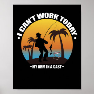 Poster Não Posso Trabalhar Hoje Meu Braço Está Engessado 