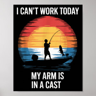 Poster Não Posso Trabalhar Hoje Meu Braço Está Engessado