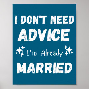 Poster Não Preciso de Conselhos Já Sou Casado Sarcástico