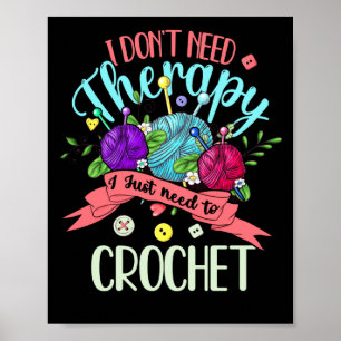 Poster Não preciso de terapia, só para crochê