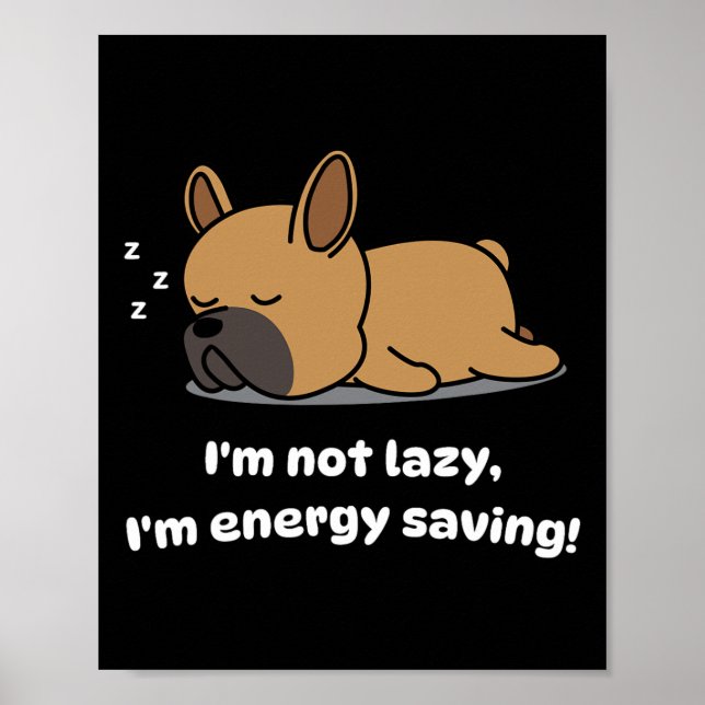 Poster Não preguiçoso Buldogue Francês Pup Buldogue Franc (Frente)