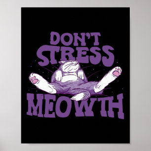 Poster Não ressalte Meowth Nacional Stress Awarness Mont