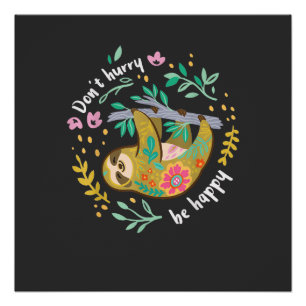 Póster Não Se Apresse Seja Feliz, Camiseta Divertida de P