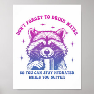 Poster Não Se Esqueça De Beber Água Para Que Você Possa F
