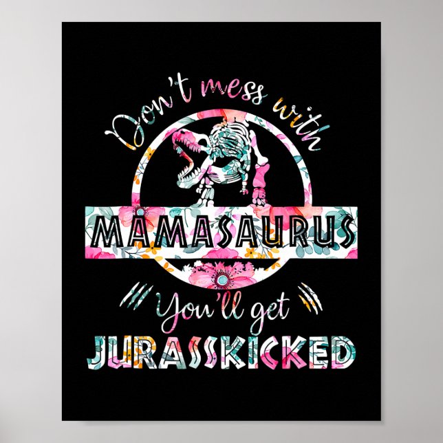 Poster Não se meta com Mamasaurus T Rex Dinossaur Mãe (Frente)