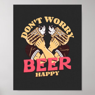 Poster Não se preocupe com cerveja feliz