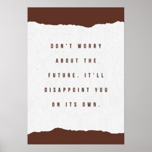 Poster Não se preocupe com o futuro. Vai decepcioná-lo