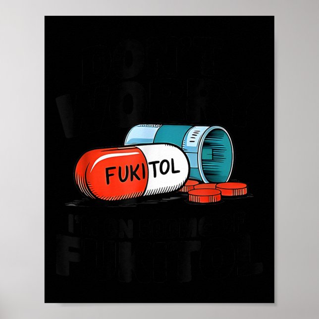 Poster Não se preocupe fukitol eu sou 500mg fukitol Ilust (Frente)