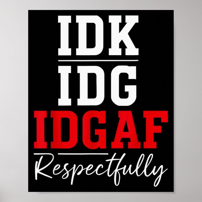 Poster Não sei, não me importo Dizer engraçado respeitosa (Frente)
