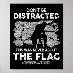 Poster Não seja distraído! Tome Um Joelho Pela Igualdade!