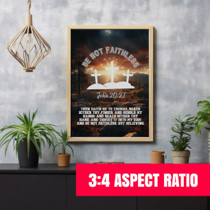 Poster Não Seja Justo John 20:27 Bíblia Verse  3:4 Rácio
