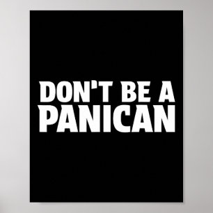 Poster Não Seja Um Panican - Meme Engraçado Trump Medo Pâ