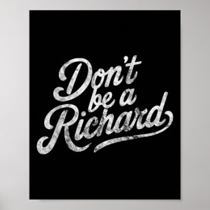 Poster Não Seja um Richard Citação Divertida 