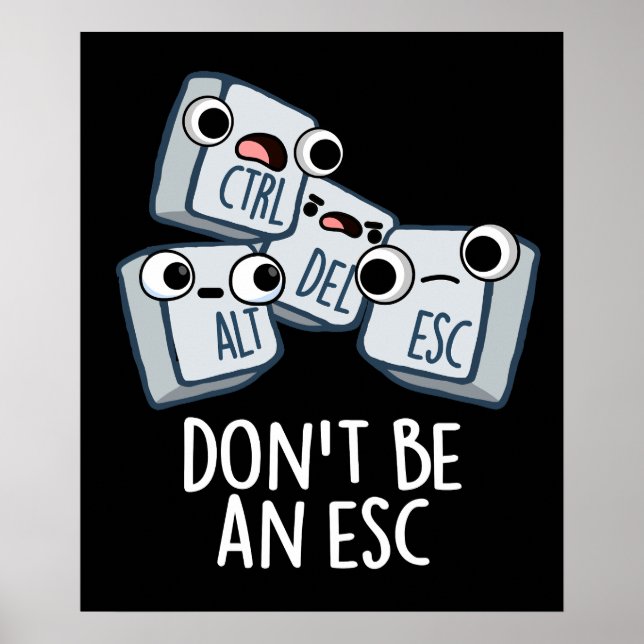 Poster Não seja um teclado engraçado Esc Torre Escuro BG (Frente)