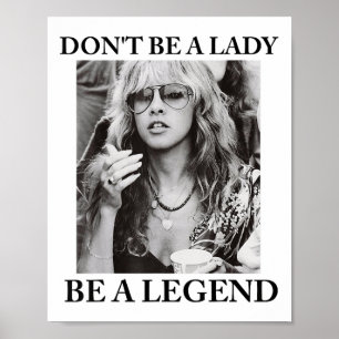 Poster Não Seja Uma Dama Seja Uma Lenda, Mulher Bonita