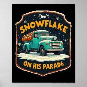 Poster Não Snowflake Em Sua Parada Pro Trump Snow Remova