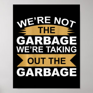 Poster Não Somos o Lixo Estamos Retirando o Lixo
