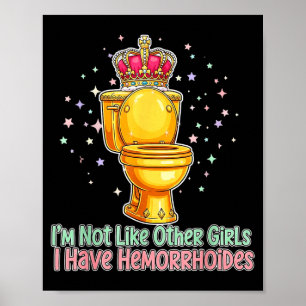 Poster Não Sou Como Outras Garotas Eu Tenho Hemorroidas B