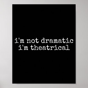 Poster Não Sou Dramática Sou Teatral Comédia Teatro Dramá