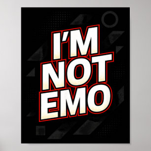 Poster Não sou Emo - Citação Engraçada Sarcástica Humor