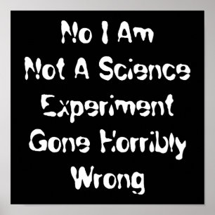 Póster Não Sou Um Experimento Científico Que Deu Errado