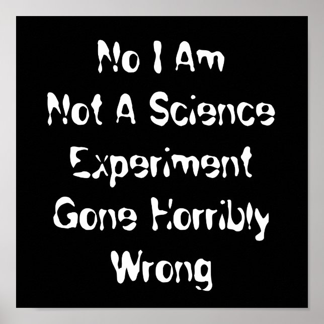 Poster Não Sou Um Experimento Científico Que Deu Terrivel (Frente)