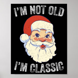 Poster Não Sou Velho Eu Sou Divertido Natal Papai Noel Ma