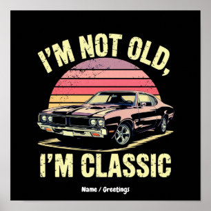 Poster Não Sou Velho Sou Clássico Camisa Divertida Gráfic