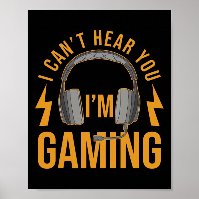 Poster Não te ouço Im Gaming Shirt Engraçado Jogo de Víde (Frente)