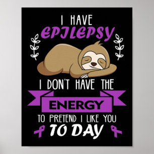 Poster Não Tenha Energia Para Fingir A Consciência Da Epi