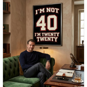 Poster Não Tenho 40, Tenho Vinte e Vinte