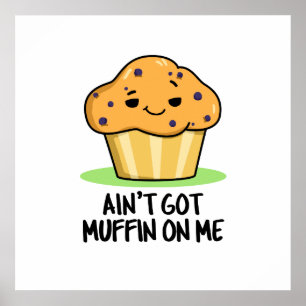Poster Não tenho muffin em mim.