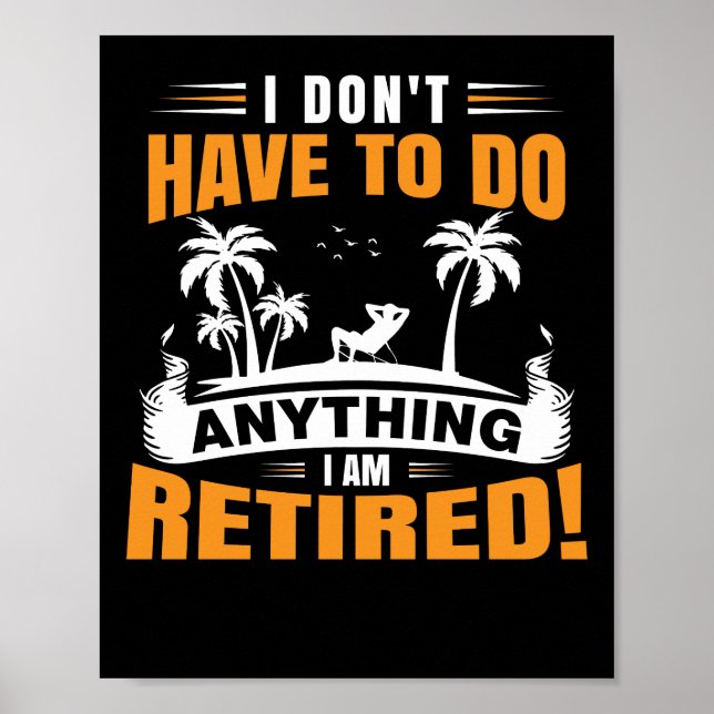 Poster Não Tenho Que Fazer Nada Estou Aposentado (Frente)