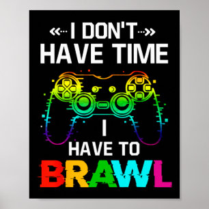 Poster Não Tenho Tempo Tenho Que Brawl Showdown Stars F