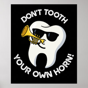 Poster Não Toque Sua Própria Corneta Piadas Dentárias Fun