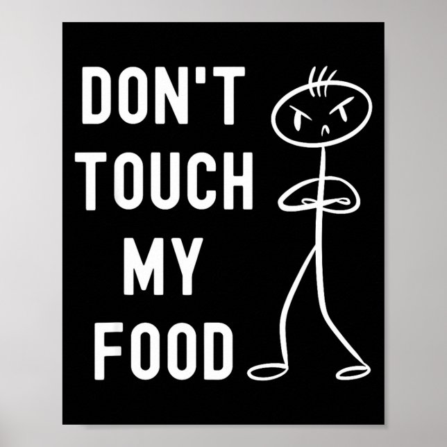 Poster Não Toquem na Minha Comida Piada Engraçada  (Frente)